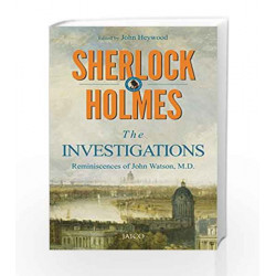 Sherlock Holmes : The Investigations by Edited by John Heywood Book-9788184957402