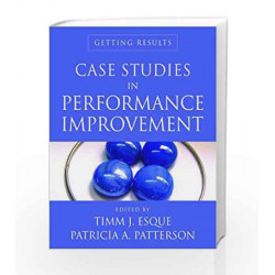 Case Studies in Performance Improvement: Getting Results by Timm J. Esque Book-9788179928110