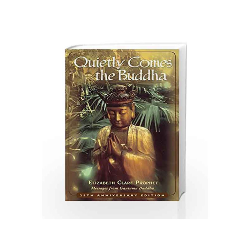 Quietly Comes the Buddha by Elizabeth Clare Prophet Book-9788179926390