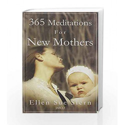 365 Meditations for New Mothers by Ellen Sue Stern Book-9788179925041