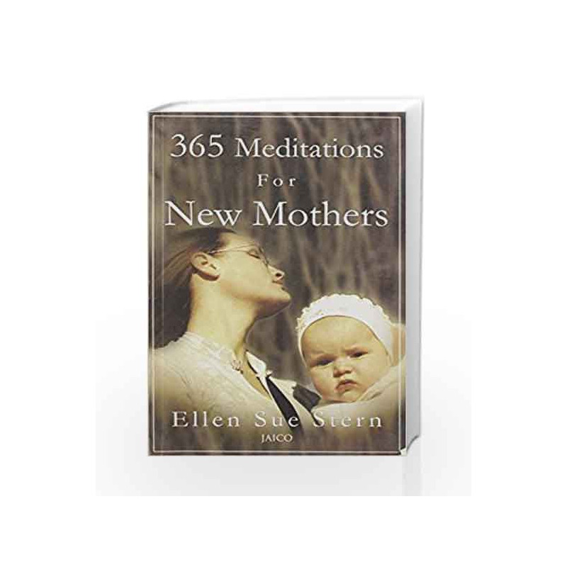 365 Meditations for New Mothers by Ellen Sue Stern Book-9788179925041
