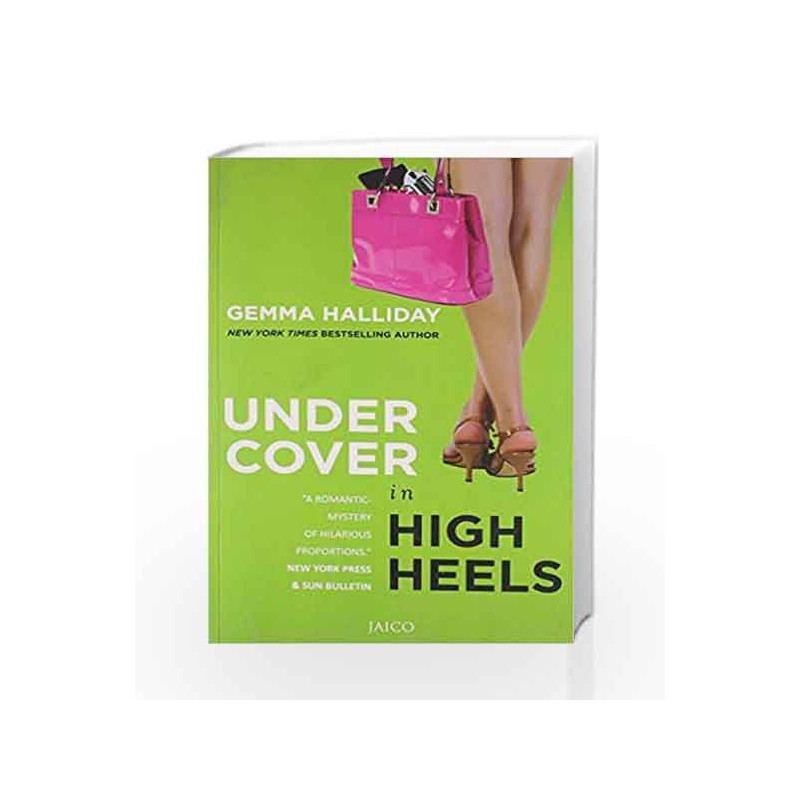 Undercover in High Heels by GEMMA HALLIDAY Book-9788184954951