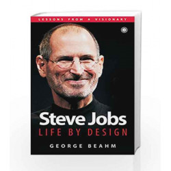 Steve Jobs: Life By Design by George Beahm Book-9788184958041