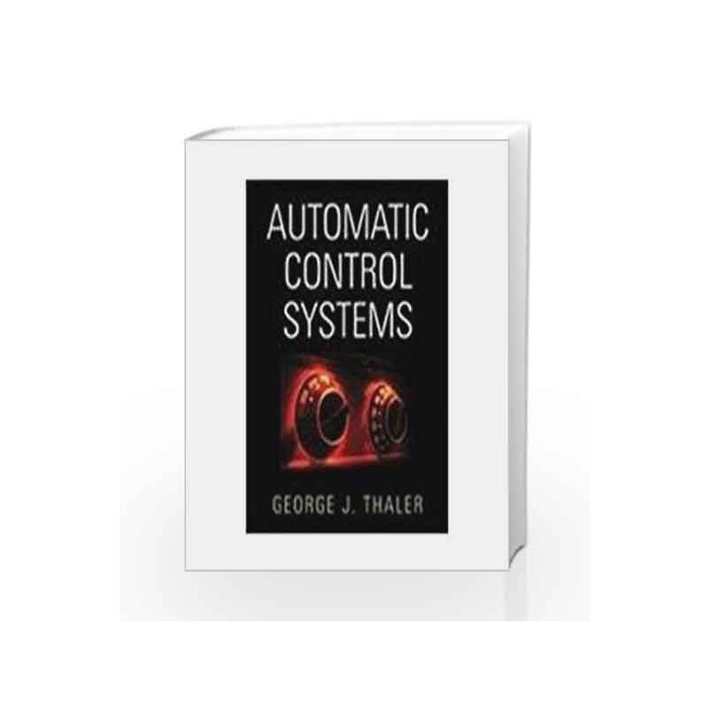 Automatic Control Systems by GEORGE THALER Book-9788172240011