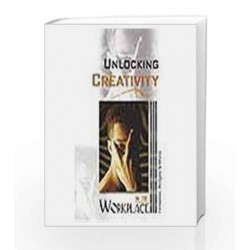 Unlocking Creativity in the Workplace by Grossman Book-9788172242541