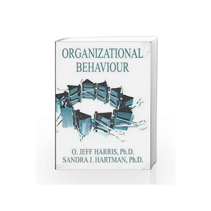 Organizational Behaviour by O. Jeff Harris Book-9788172249922