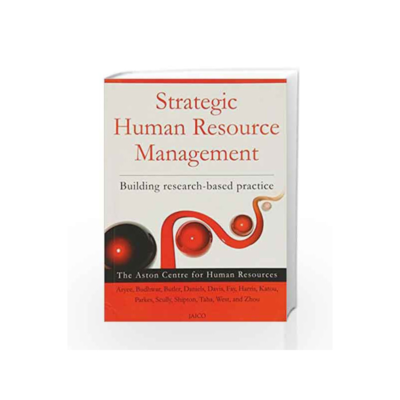 Strategic Human Resource Management: Building Research-Based Practice by The Aston Centre for Human Resources Book-9788179929346
