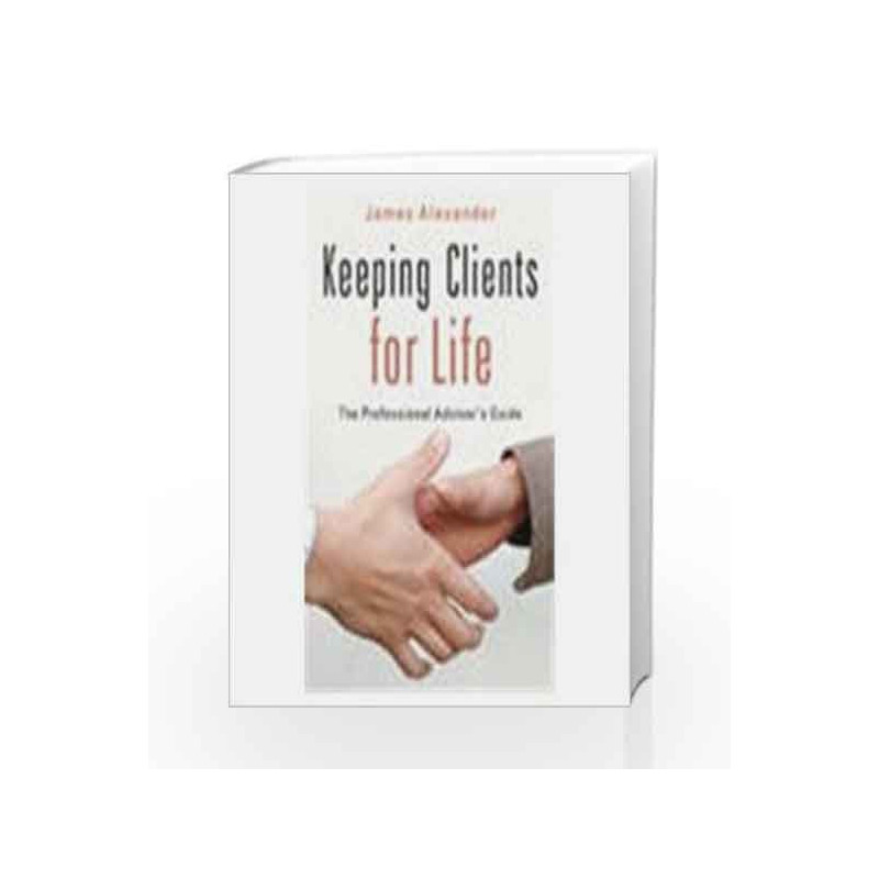 Keeping Clients for Life by James Alexander Book-9788179922705