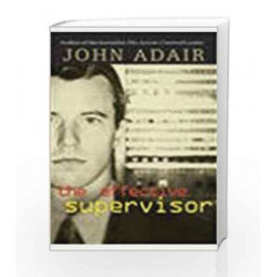The Effective Supervisor by John Adair Book-9788172241032