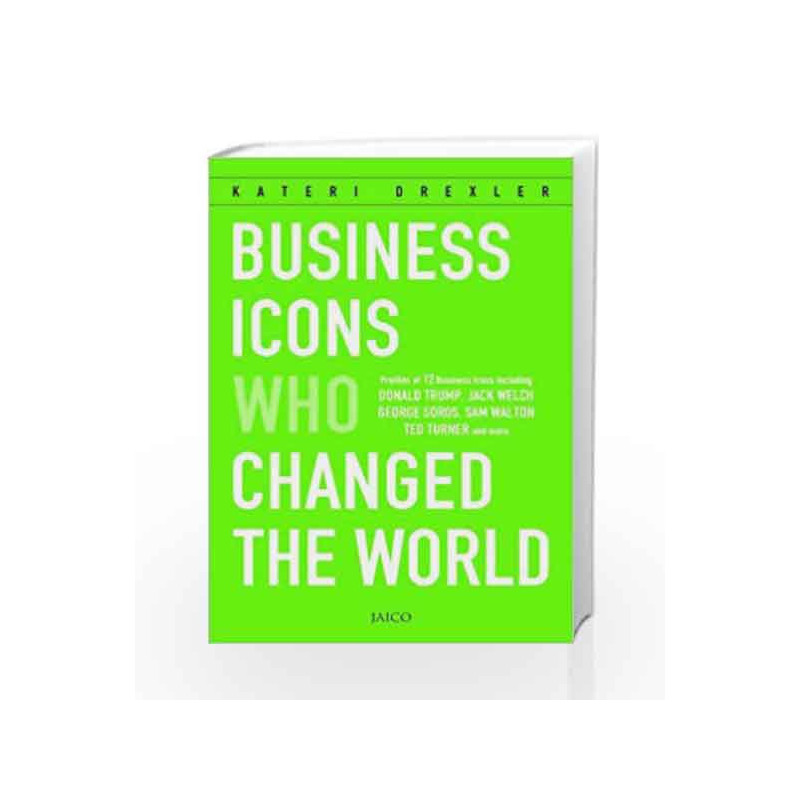 Business Icons Who Changed the World by Kateri Drexler Book-9788184950984