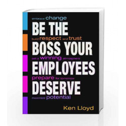 Be the Boss Your Employees Deserve by Ken Lloyd Book-9788179926604