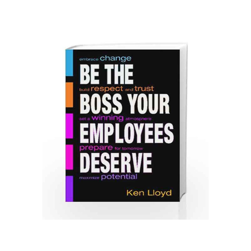 Be the Boss Your Employees Deserve by Ken Lloyd Book-9788179926604