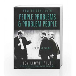 How to Deal with People Problems & Problem People by Ken Lloyd Book-9788172249182