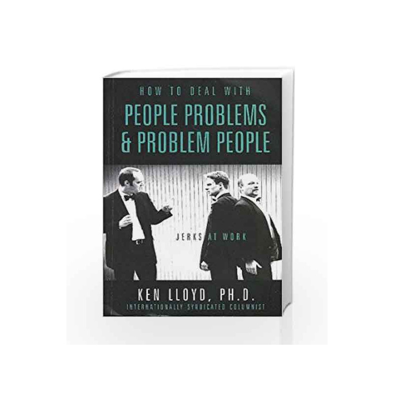 How to Deal with People Problems & Problem People by Ken Lloyd Book-9788172249182