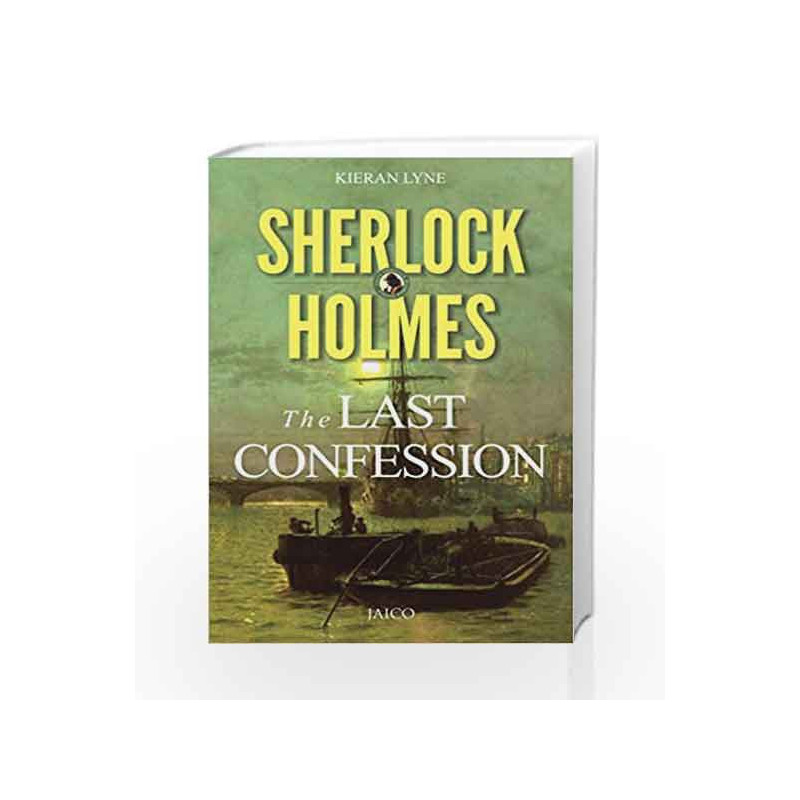 Sherlock Holmes: The Last Confession by Kieran Lyne Book-9788184957082