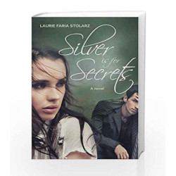 Silver is for Secrets: A Novel by LAURIE FARIA STOLARZ Book-9788184954234