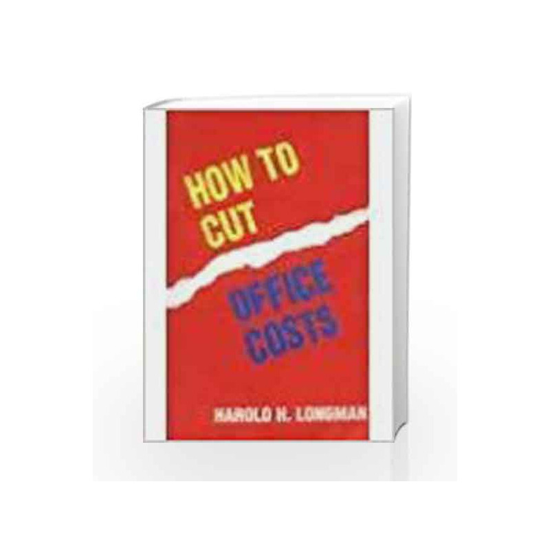 How to Cut Office Costs by Harold H. Longman Book-9788172243678