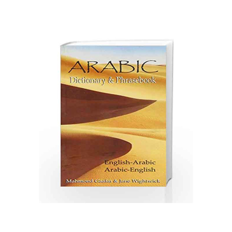 Arabic Dictionary by MAHMOUD GAAFAR & JANE WIGHTWICK Book-9788179924051