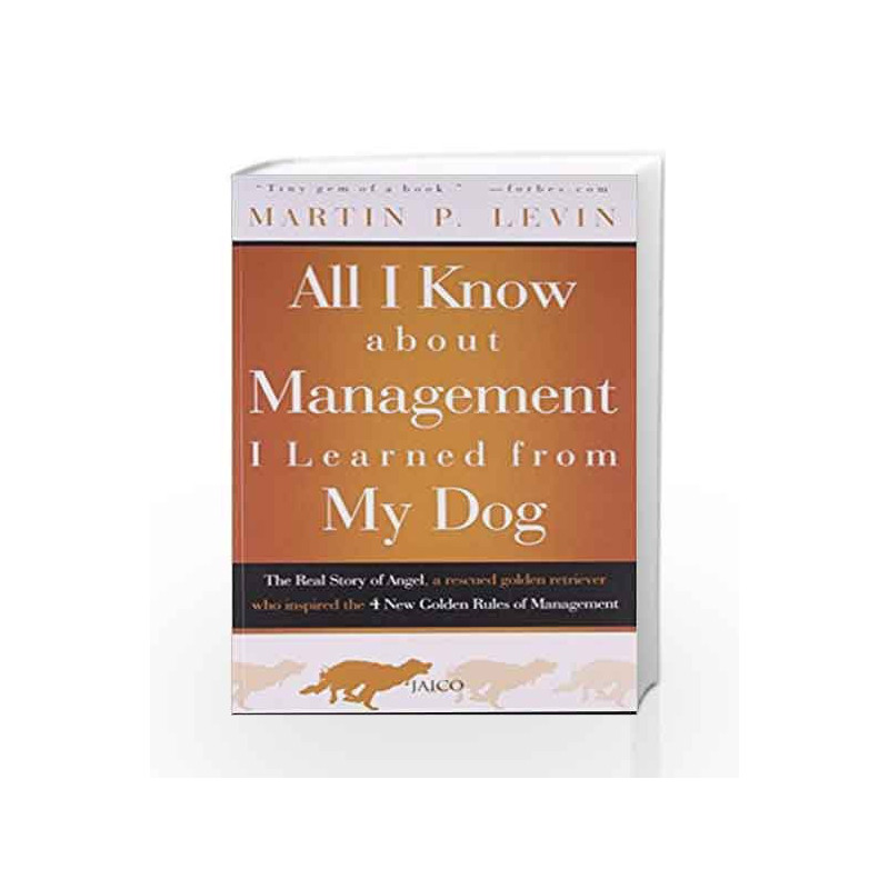All I Know About Management I Learned from My Dog by MARTIN P LEVIN Book-9788184952964