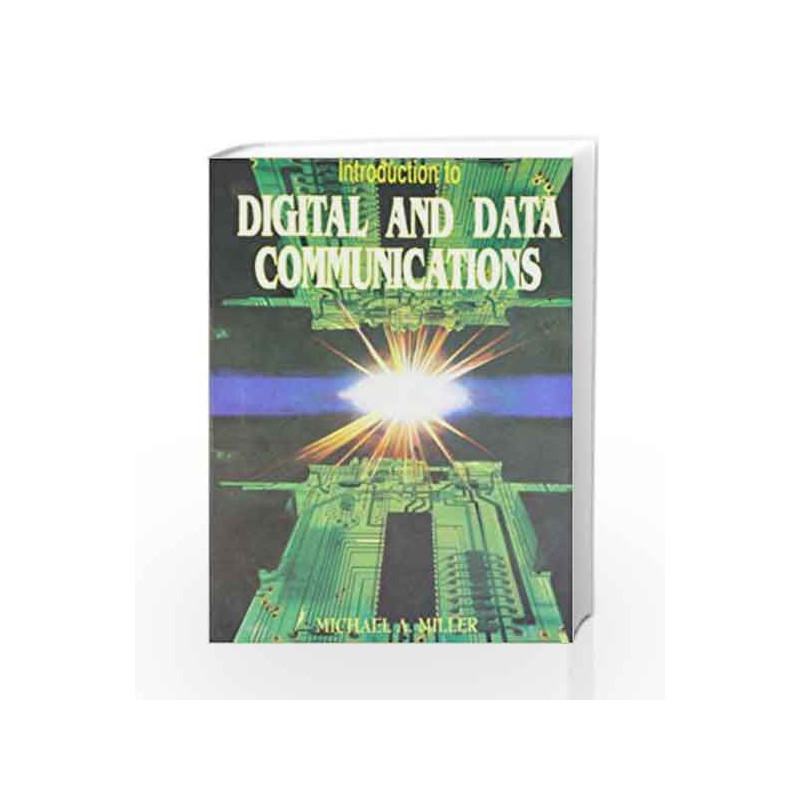 Introduction to Digital & Data Communications by Michael Miller Book-9788172245344