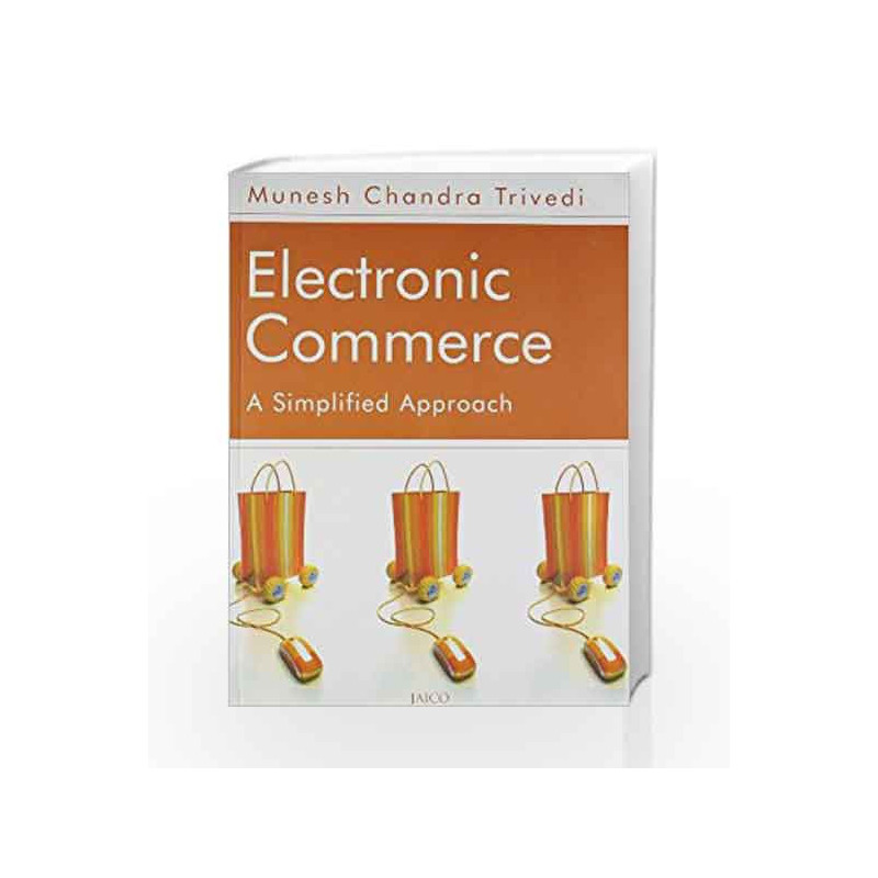 Electronic Commerce by Munesh Chandra Trivedi Book-9788184951172