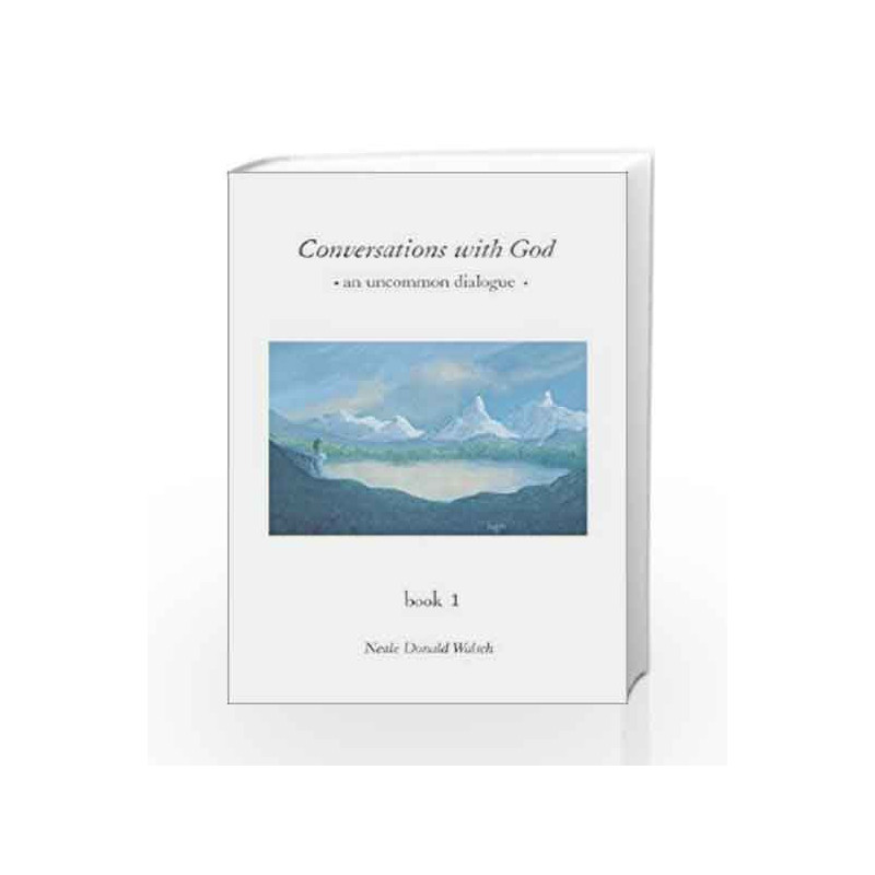 Conversations with God: An Uncommon Dialogue, Book 1 by NEALE DONALD WALSCH Book-9788179928165