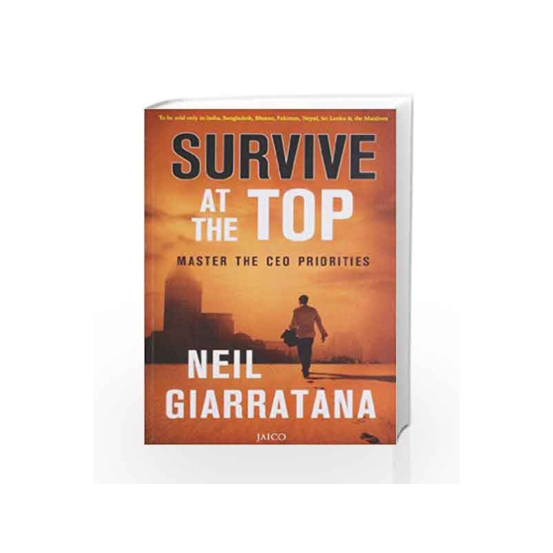 Survive At the Top Master the CEO Priorities by Neil Giarratana Book-9788184952278