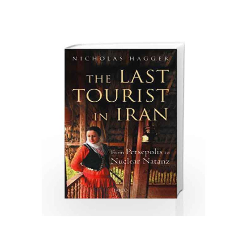 The Last Tourist in Iran by Nicholas Hagger Book-9788179929605