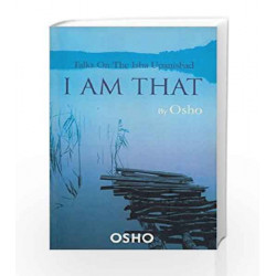I am that: Talks on the Isha Upanishad by OSHO Book-9788179927472