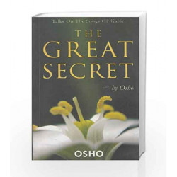 The Great Secret: Talks on the Songs of Kabir by OSHO Book-9788179927854