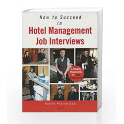 How to Succeed in Hotel Management Job Interviews by Partho Pratim Seal Book-9788184957426