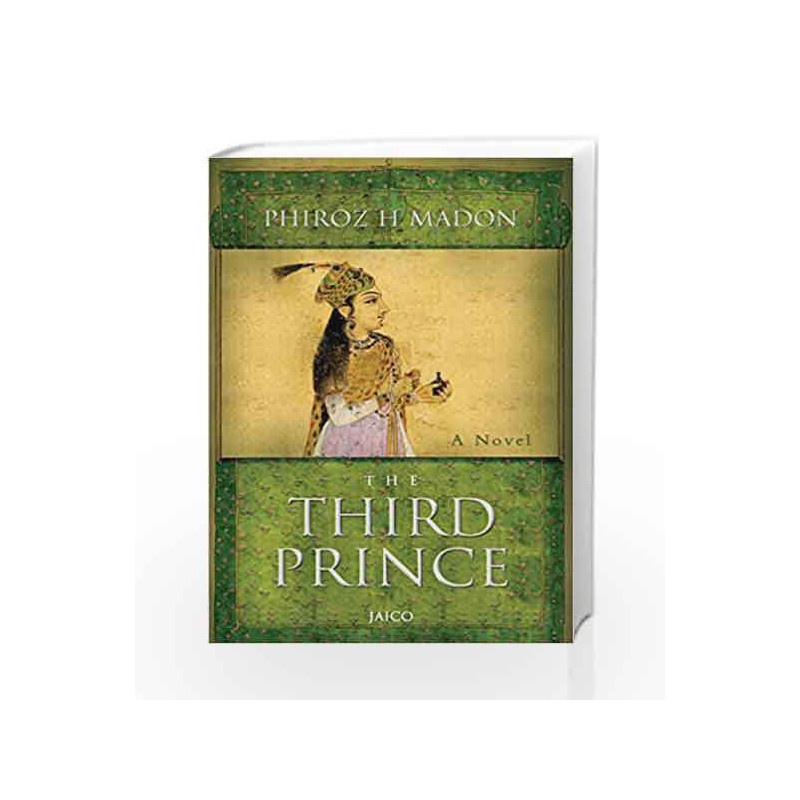 The Third Prince: A Novel by Phiroz H. Madon Book-9788184951400