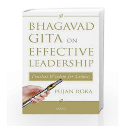 Bhagavad Gita on Effective Leadership by PUJAN ROKA Book-9788179929414