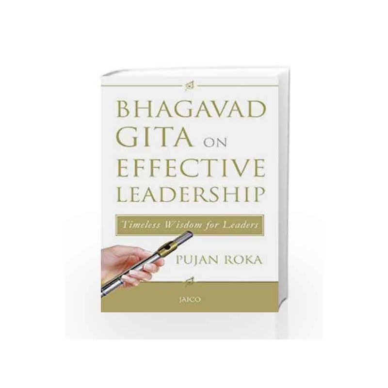 Bhagavad Gita on Effective Leadership by PUJAN ROKA Book-9788179929414