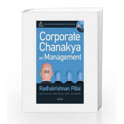Corporate Chanakya on Management (With CD) by RADHAKRISHNAN PILLAI Book-9788184953428