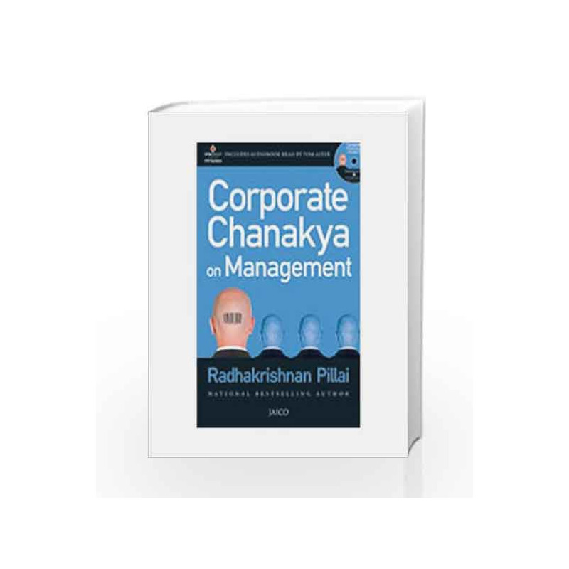 Corporate Chanakya on Management (With CD) by RADHAKRISHNAN PILLAI Book-9788184953428