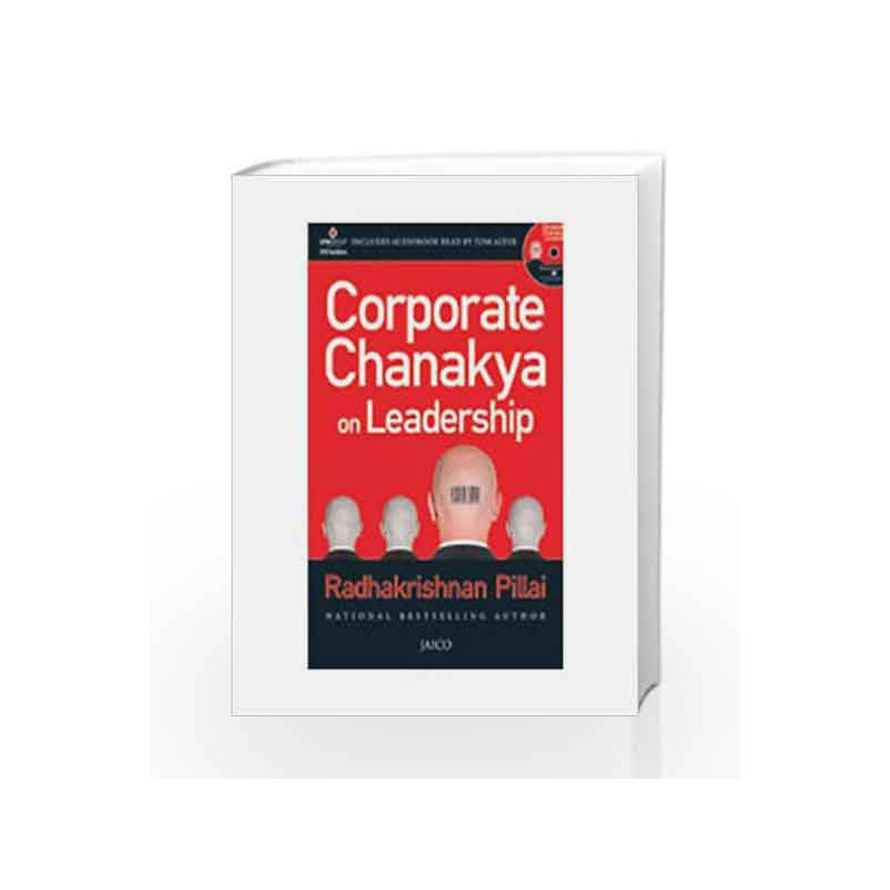 Corporate Chanakya on Leadership (With CD) by RADHAKRISHNAN PILLAI Book-9788184953077