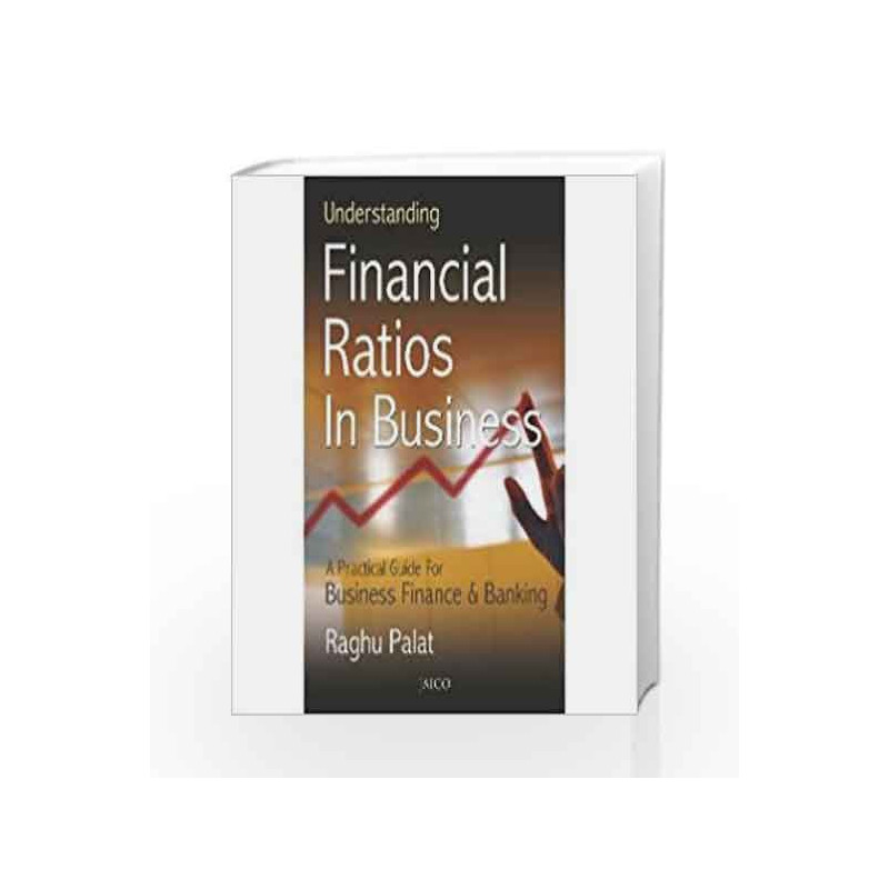 Understanding Financial Ratios in Business by RAGHU PALAT Book-9788172245214