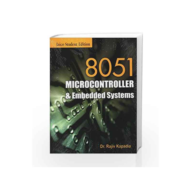 8051 Microcontroller & Embedded Systems by Rajiv Kapadia Book-9788179923139