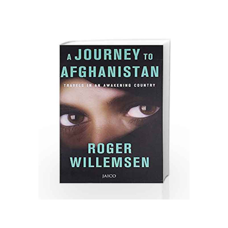 An Afghan Journey: Travels in an Awakening Country by Roger Willemsen Book-9788184952544