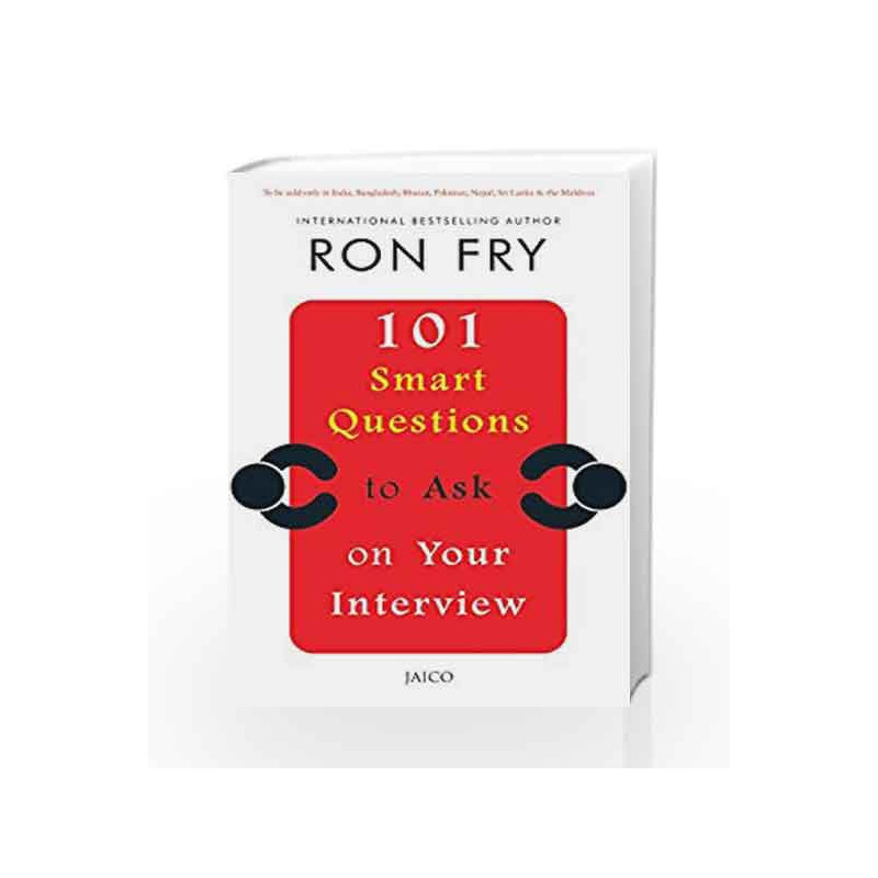101 Smart Questions to ask on Your Interview by RON FRY Book-9788184957136