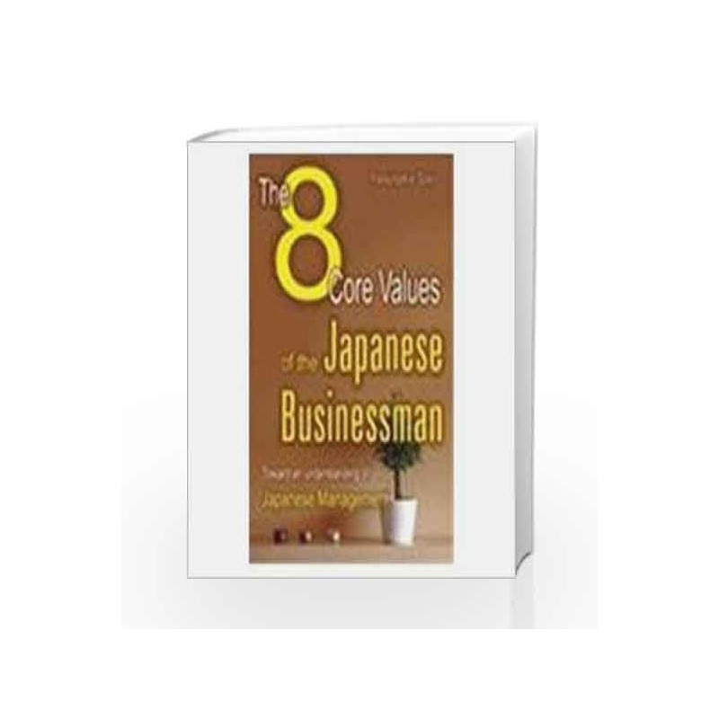 The 8 Core Values of the Japanese Business Man by Yasutaka Sai Book-9788172249052