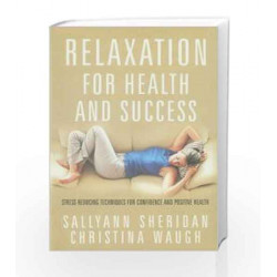 Use Relaxation for Health and Success by Sheridan Waugh Book-9788172249670