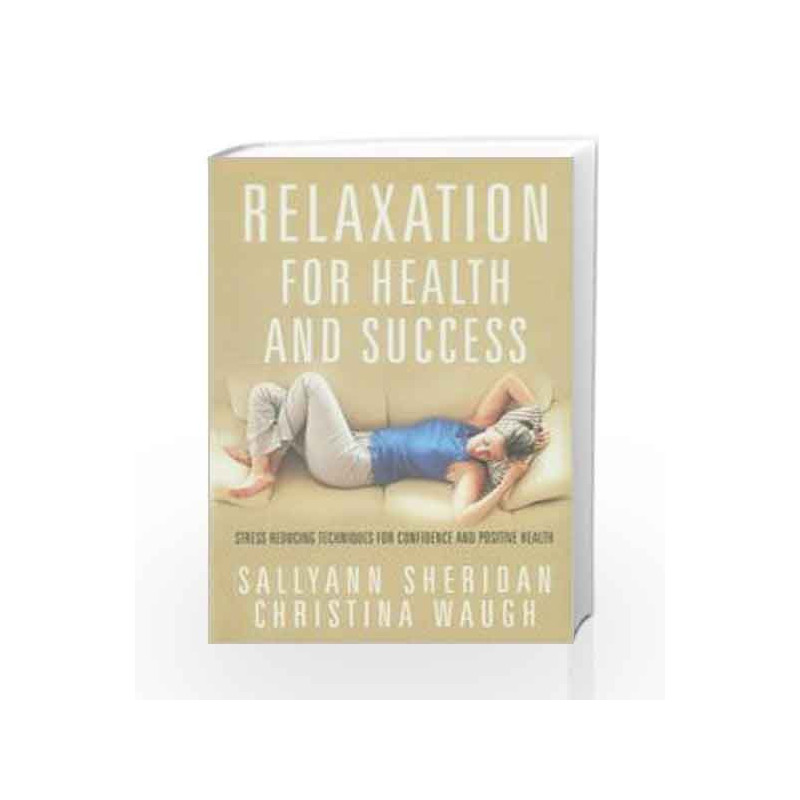 Use Relaxation for Health and Success by Sheridan Waugh Book-9788172249670