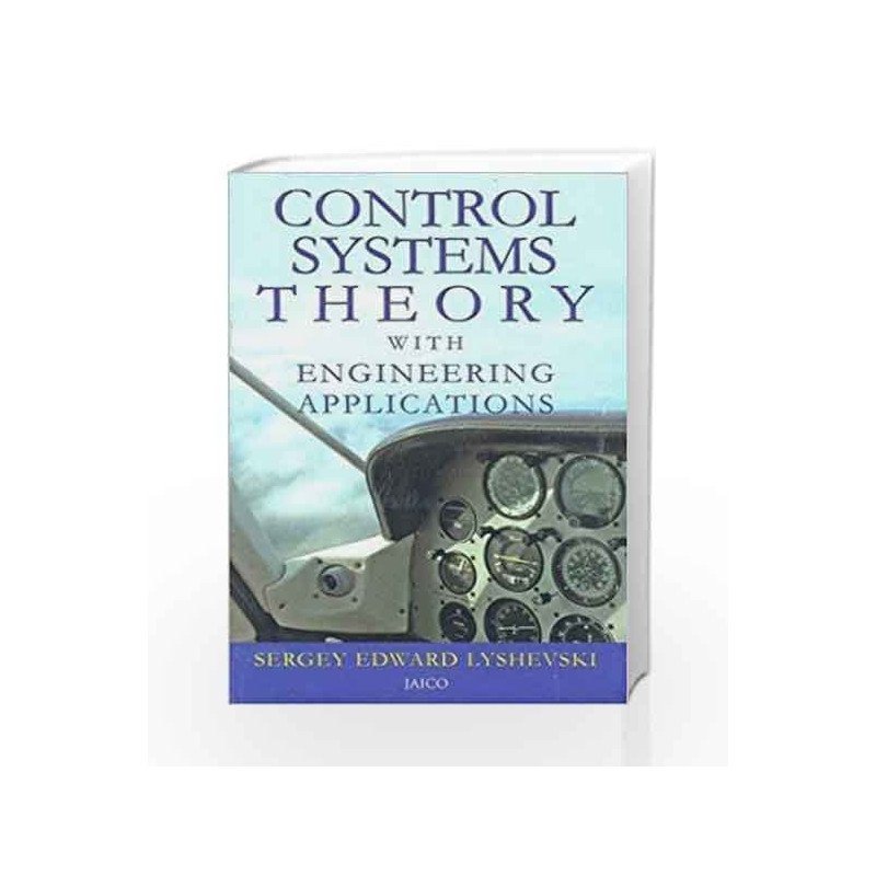 Control Systems Theory with Engineering Applications by Sergey Edward Lyshevski Book-9788179922811