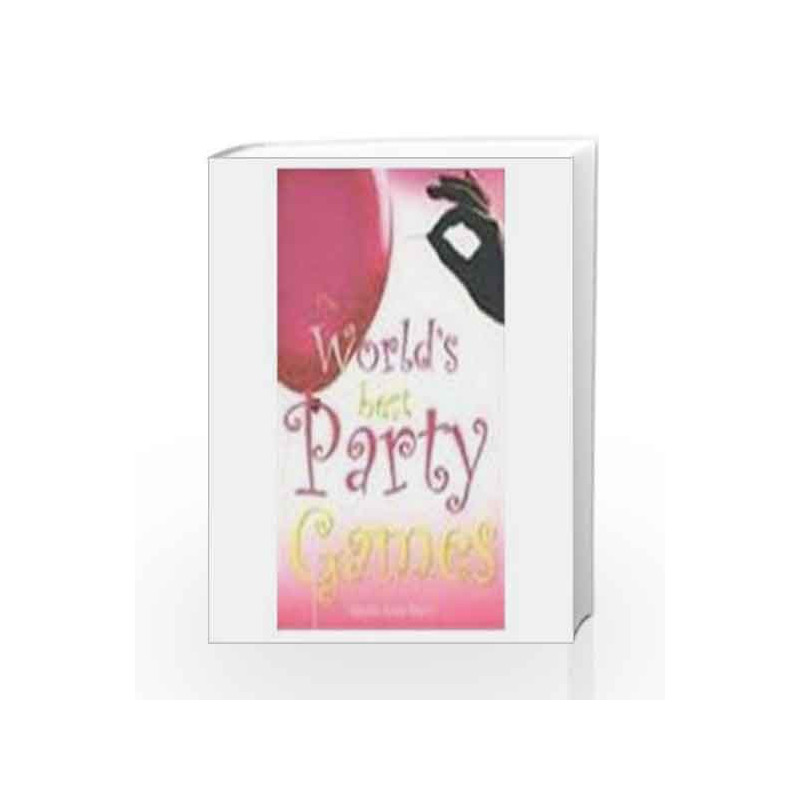 The World's Best Party Games by Sheila Ann Barry Book-9788172241193