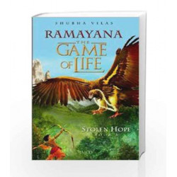Ramayana: The Game of Life - Book 3 - Stolen Hope by SHUBHA VILAS Book-9788184958249