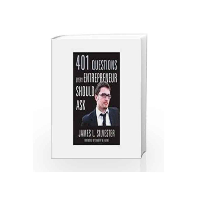 401 Questions Every Entrepreneur Should Ask by James L. Silvester Book-9788179927984