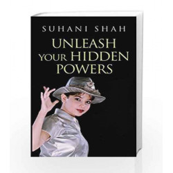 Unleash Your Hidden Powers by Suhani Shah Book-9788179926703