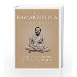 Sri Ramakrishna: The Face of Silence by Swami Nikhilananda Book-9788184951769